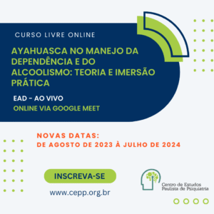 Ayahuasca no Manejo da Dependência e do Alcoolismo: Teoria e imersão Prática