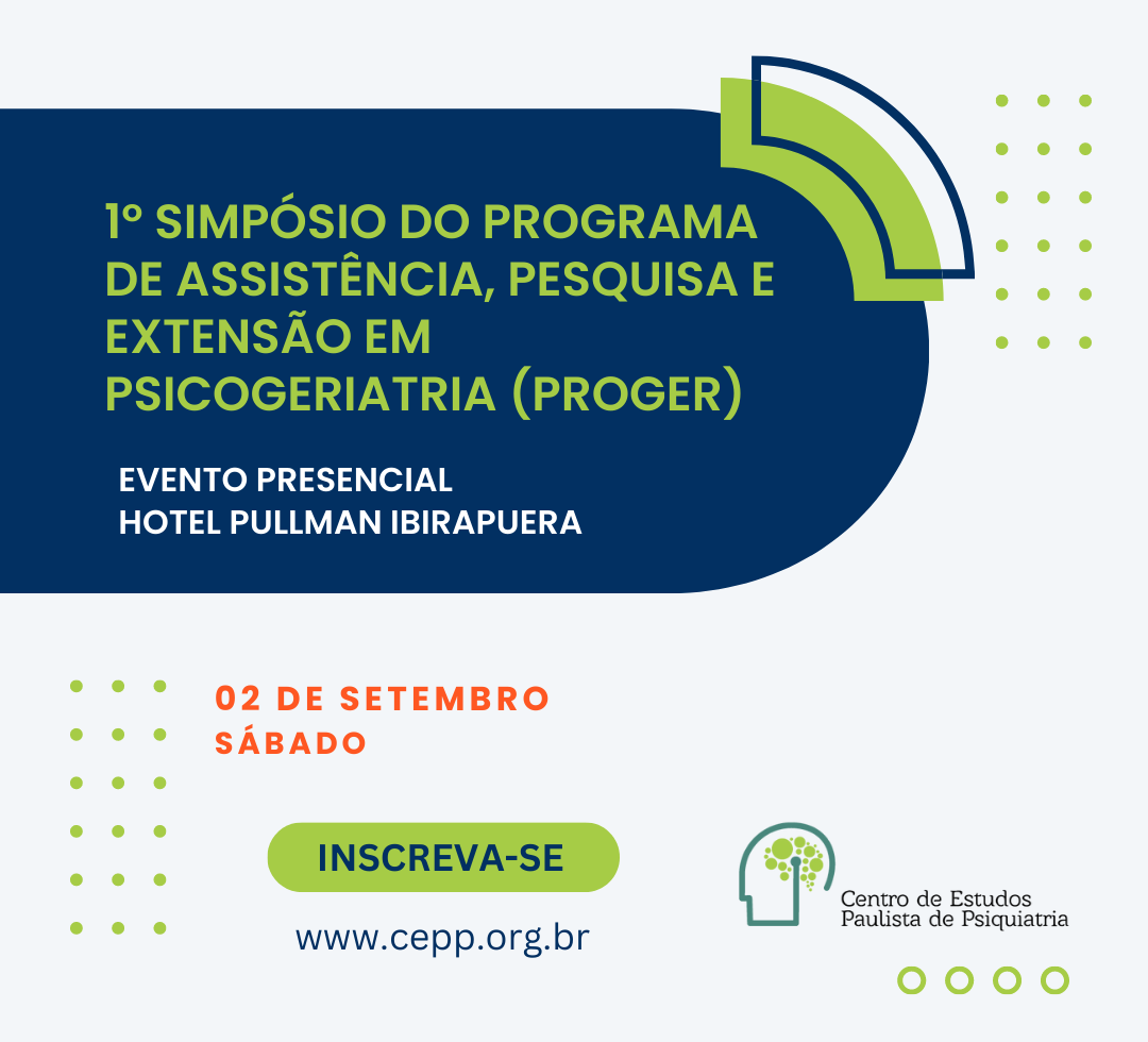 1º Simpósio do Programa de Assistência, Pesquisa e Extensão em Psicogeriatria (PROGER)