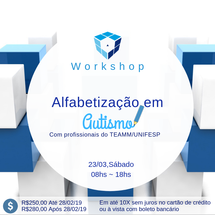 ENCERRADO - WORKSHOP: ESTRATÉGIAS DE ALFABETIZAÇÃO EM AUTISMO